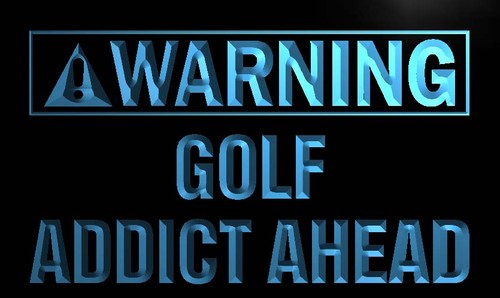 Warning Golf Addict Ahead Neon Light Sign